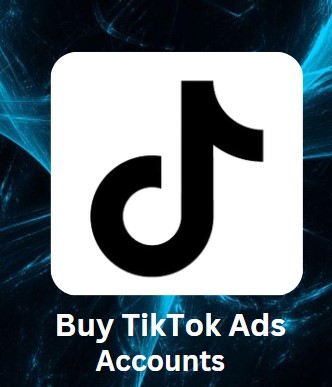 Buy TikTok Ads Accounts